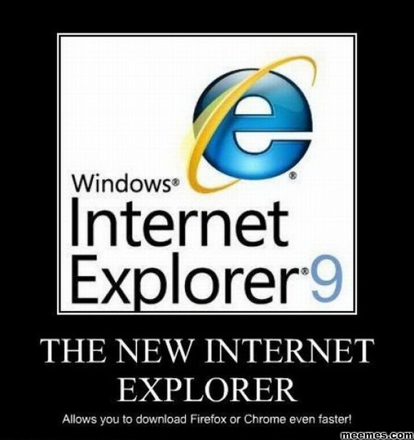 IE9-Faster-Downloading-of-Chrome-Or-Firefox-Nerd-Computer-Interwebs-Funny-Motivational-Meme